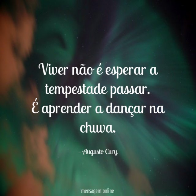 Viver não é esperar a tempestade passar