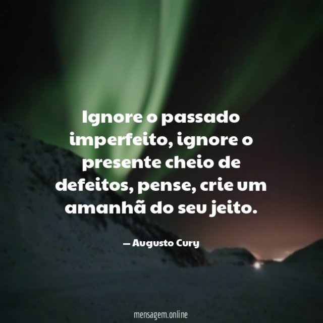 Ignore o passado imperfeito
