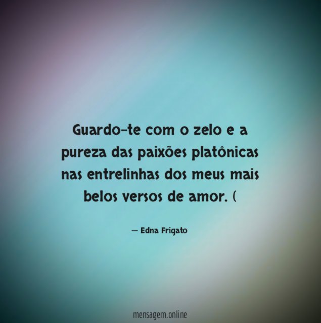 Guardo-te com o zelo e a pureza das