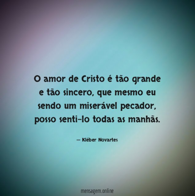 O amor de Cristo é tão grande e tão sincero