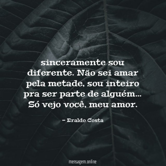 sinceramente sou diferente