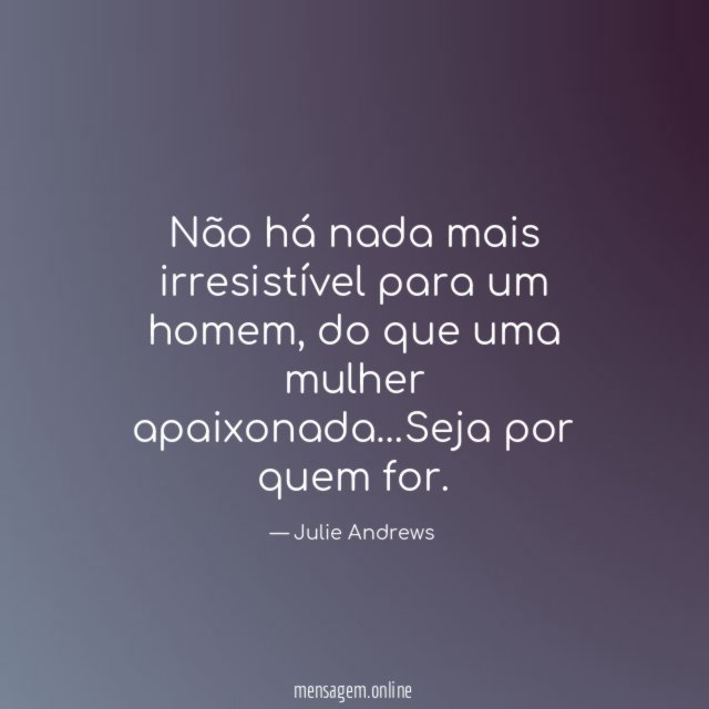 Não há nada mais irresistível para um homem