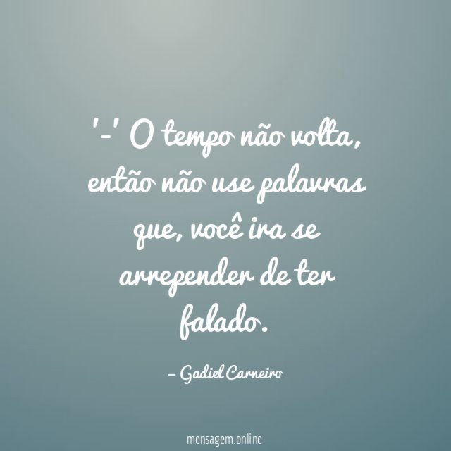 -' O tempo não volta