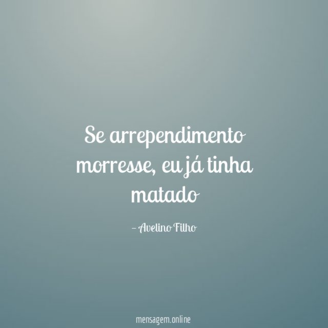 Se arrependimento morresse