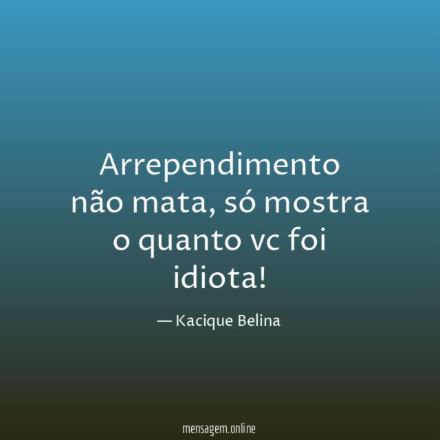 Arrependimento não mata