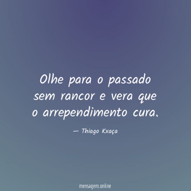 Olhe para o passado sem rancor e vera que o arrependimento cura