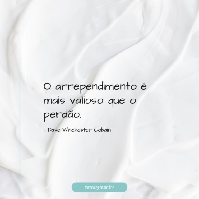 O arrependimento é mais valioso que o perdão