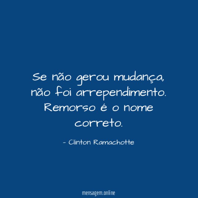 Se não gerou mudança