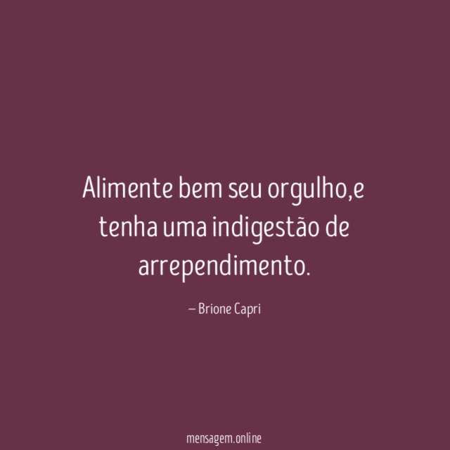 Alimente bem seu orgulho