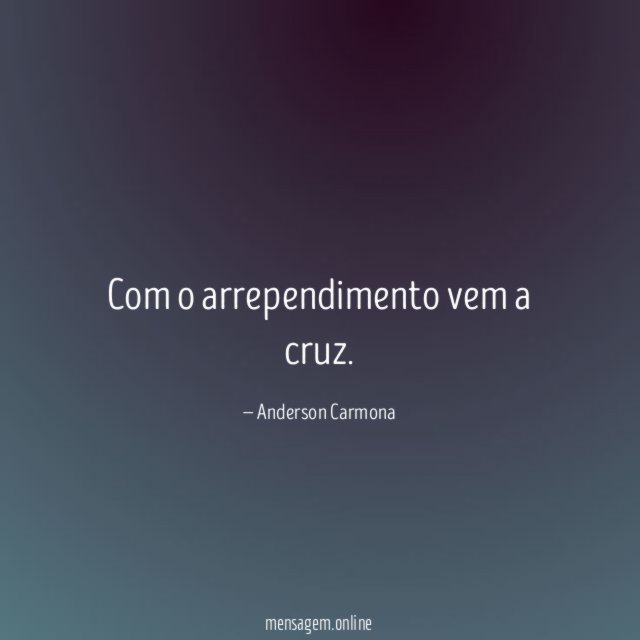 Com o arrependimento vem a cruz