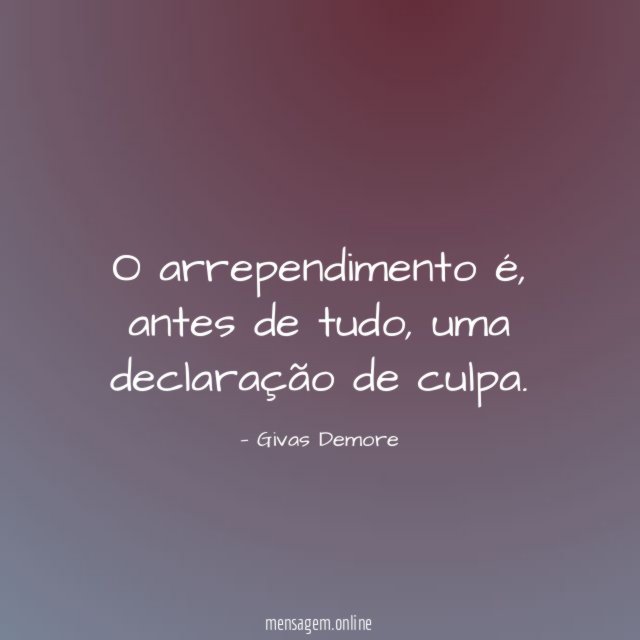 O arrependimento é