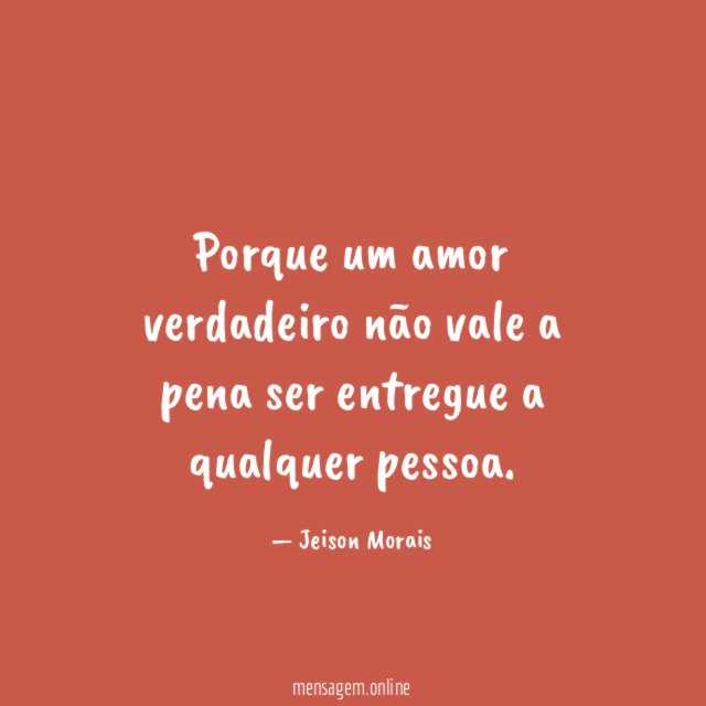 Porque um amor verdadeiro não vale a pena