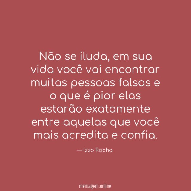 Não se iluda