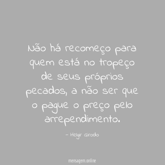 Não há recomeço para quem está no tropeço