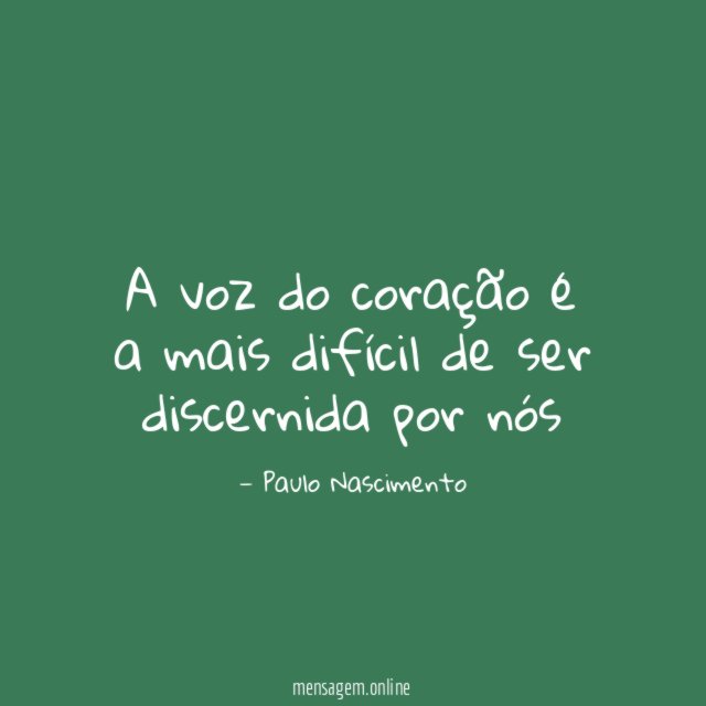A voz do coração é a mais difícil