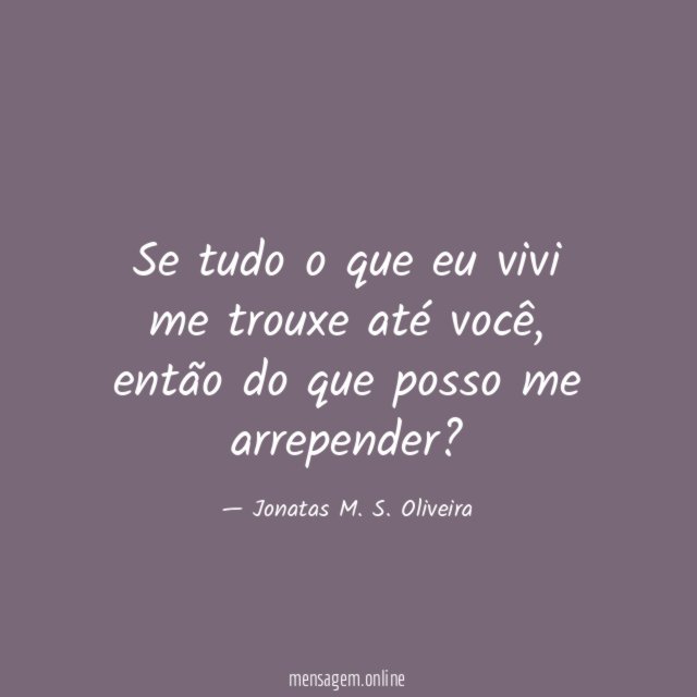 Se tudo o que eu vivi me trouxe até você