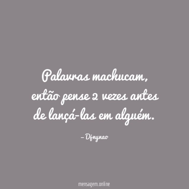 Palavras machucam