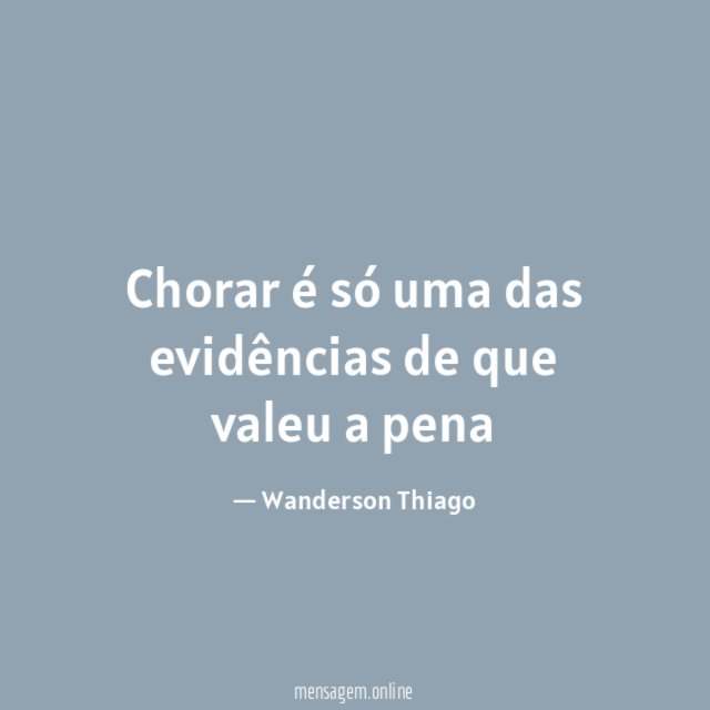 Chorar é só uma das evidências de que valeu a pena
