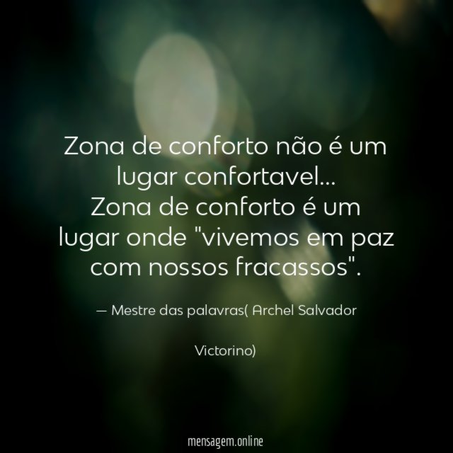 Zona de conforto não é um lugar confortavel
