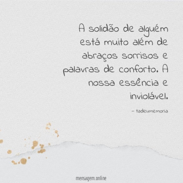 A solidão de alguém está muito além de