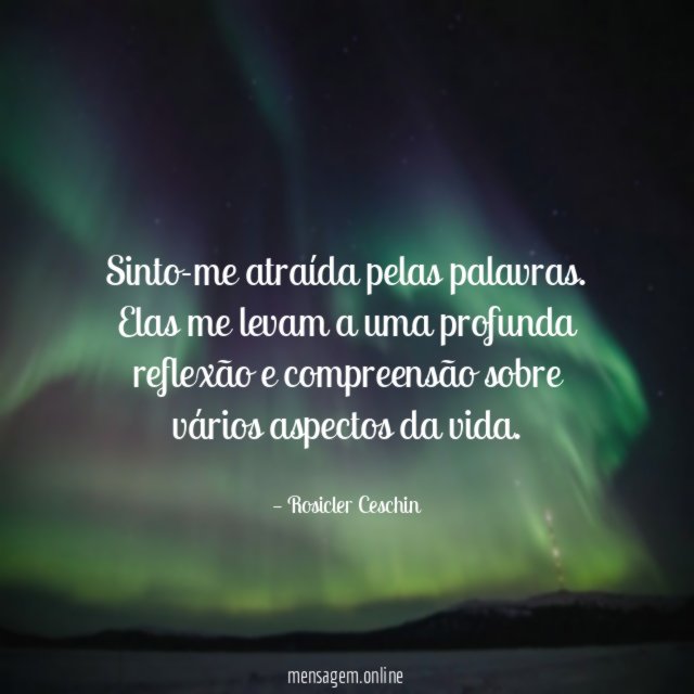 Sinto-me atraída pelas palavras