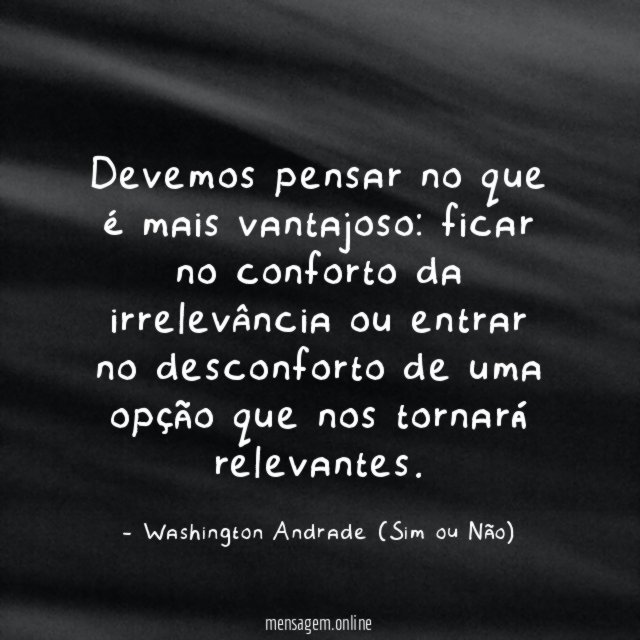 Devemos pensar no que é mais vantajoso