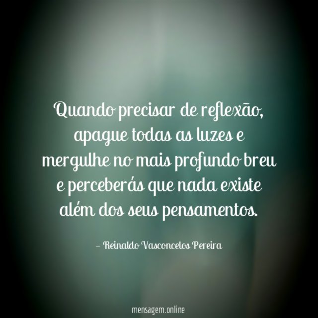Quando precisar de reflexão