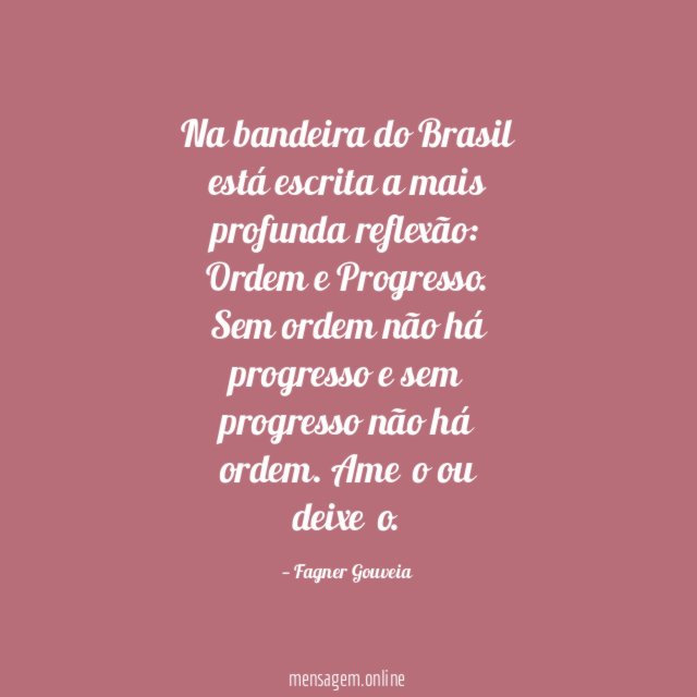 Na bandeira do Brasil está escrita a mais profunda reflexão