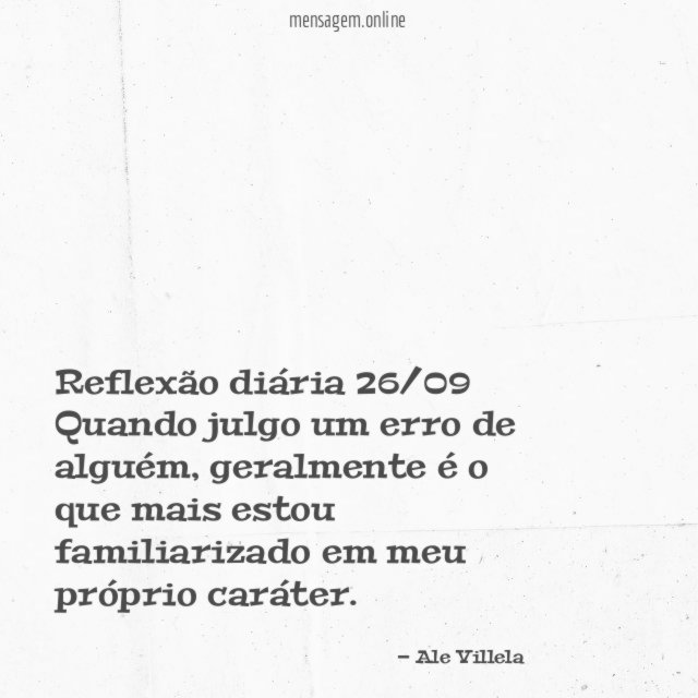 Reflexão diária 26/09 Quando julgo um erro de alguém
