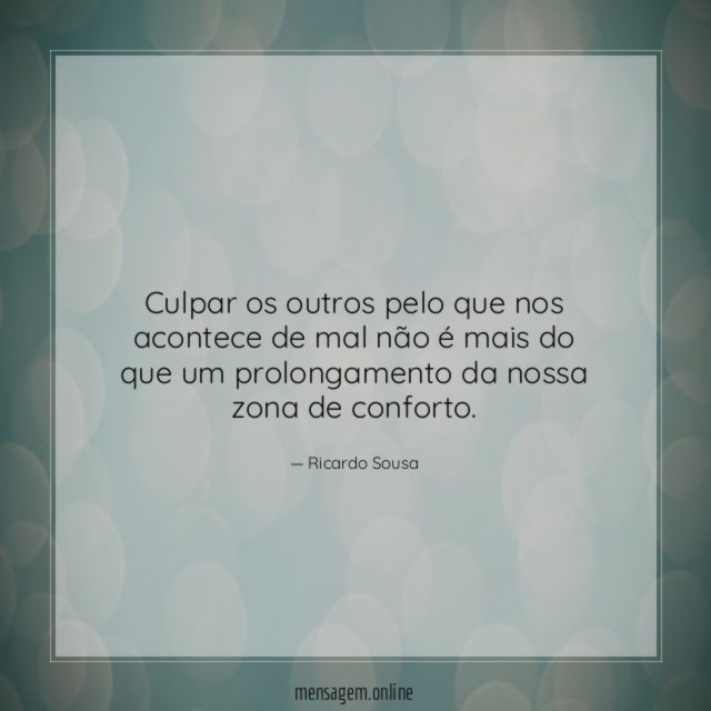 Culpar os outros pelo que nos acontece de