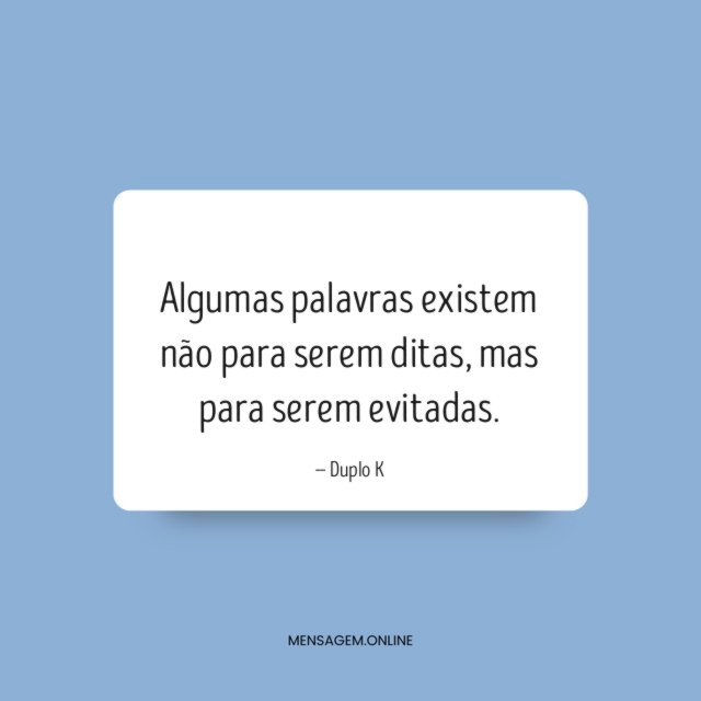 Algumas palavras existem não para serem ditas