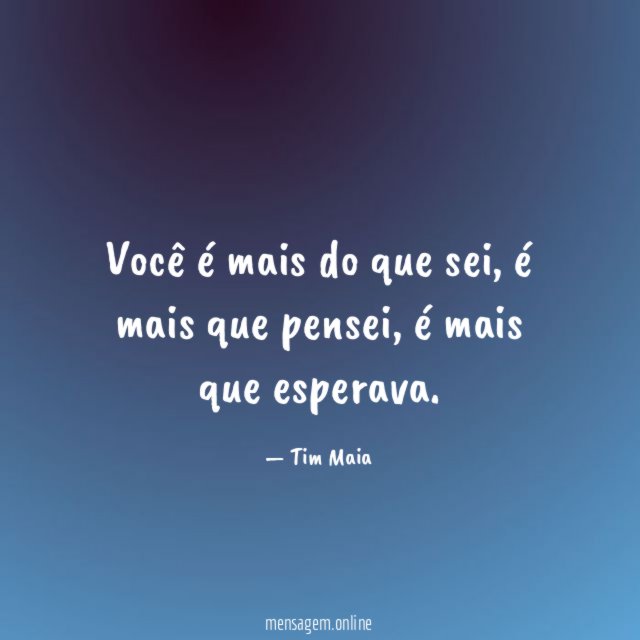 Você é mais do que sei