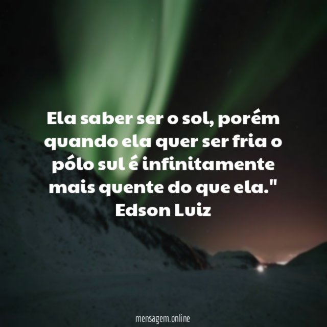 Ela saber ser o sol