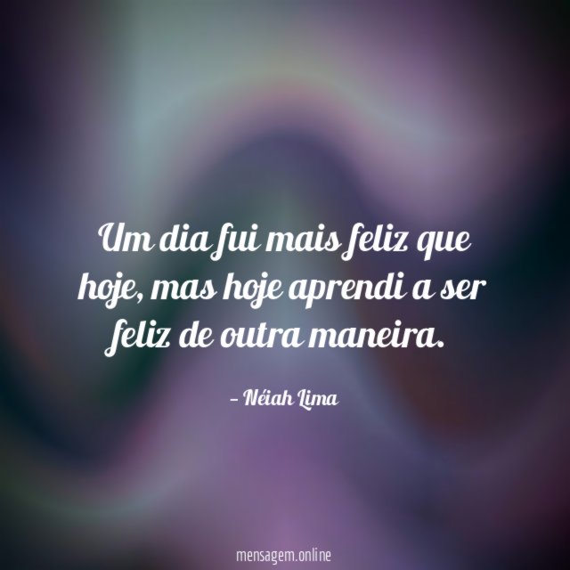 Um dia fui mais feliz que hoje
