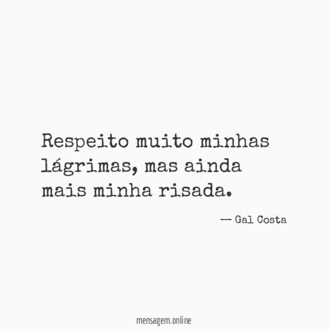 Respeito muito minhas lágrimas