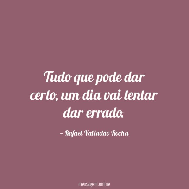 Tudo que pode dar certo