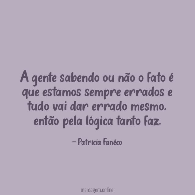 A gente sabendo ou não o fato é