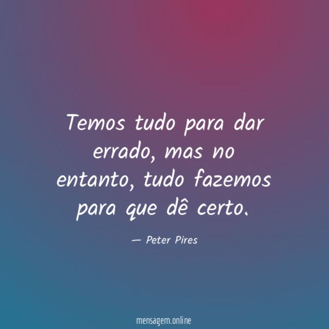 Temos tudo para dar errado
