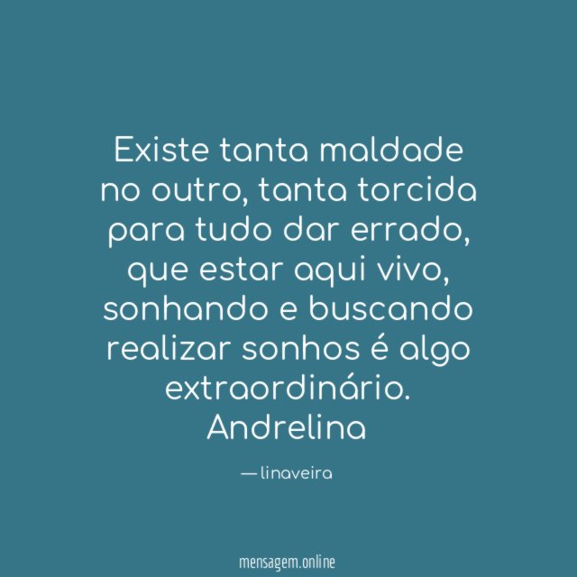 Existe tanta maldade no outro