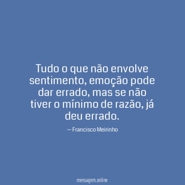 Tudo o que não envolve sentimento