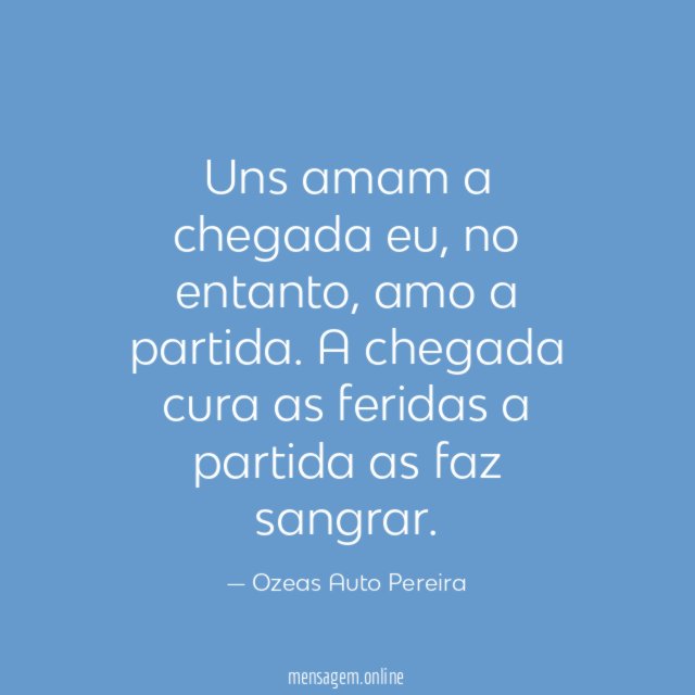 Uns amam a chegada eu