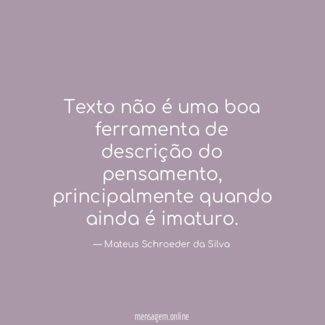 Texto não é uma boa ferramenta de descrição do pensamento