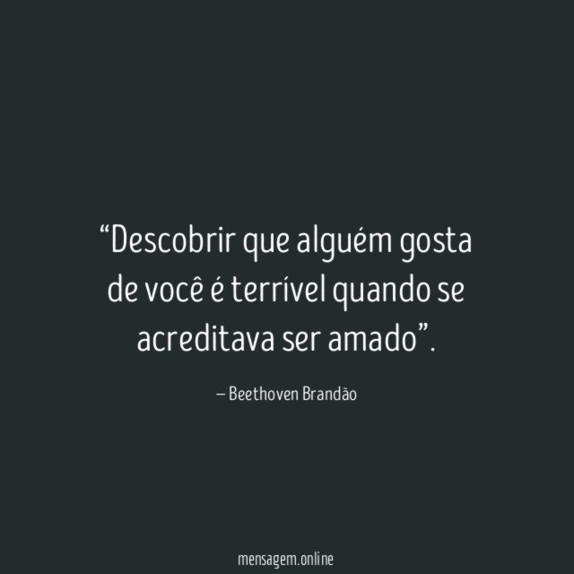 Descobrir que alguém gosta de você é terrível