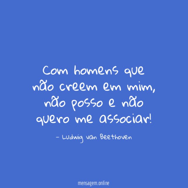 Com homens que não creem em mim