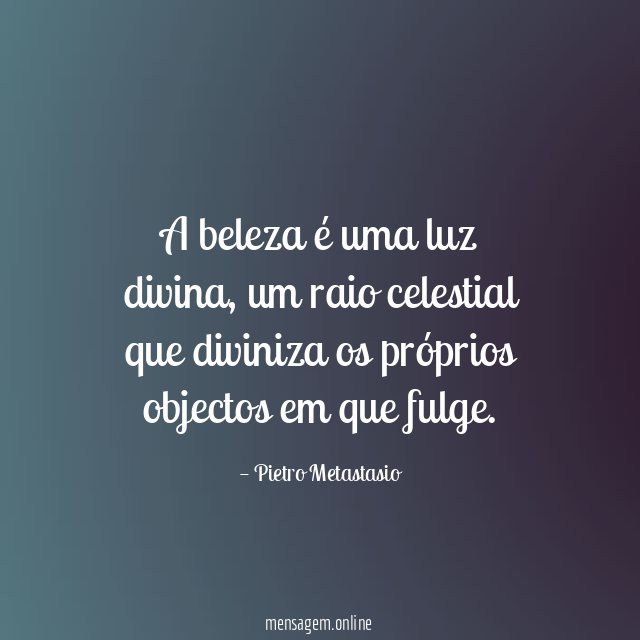 A beleza é uma luz divina