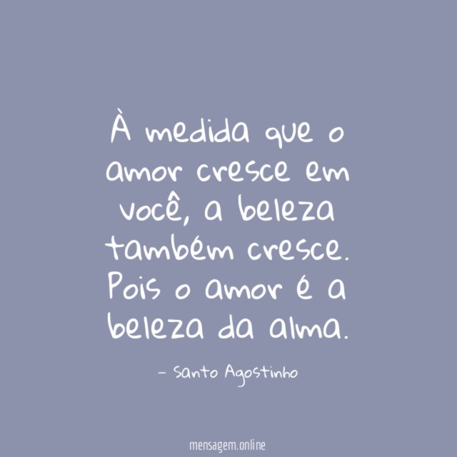 À medida que o amor cresce em você