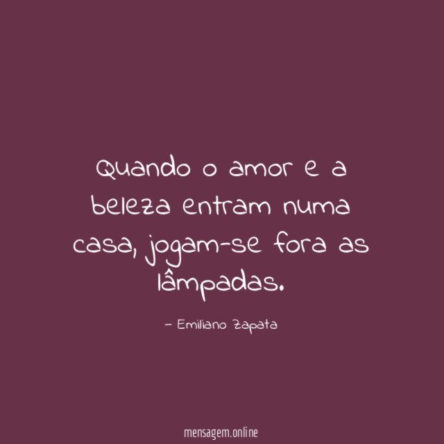 Quando o amor e a beleza entram numa casa