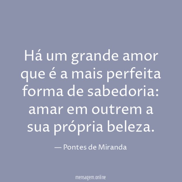 Há um grande amor que é a mais perfeita forma de sabedoria