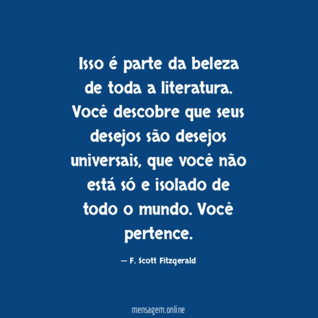 Isso é parte da beleza de toda a literatura