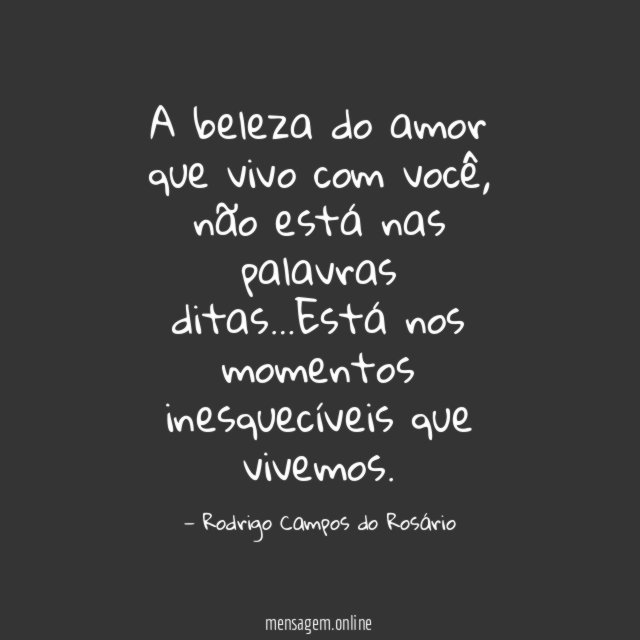 A beleza do amor que vivo com você